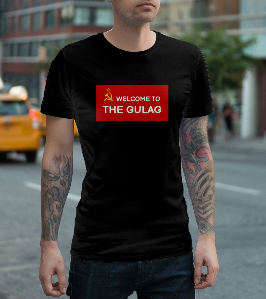 WELCOME TO THE GULAG Hammer and Sickle Symbol T-Shirt