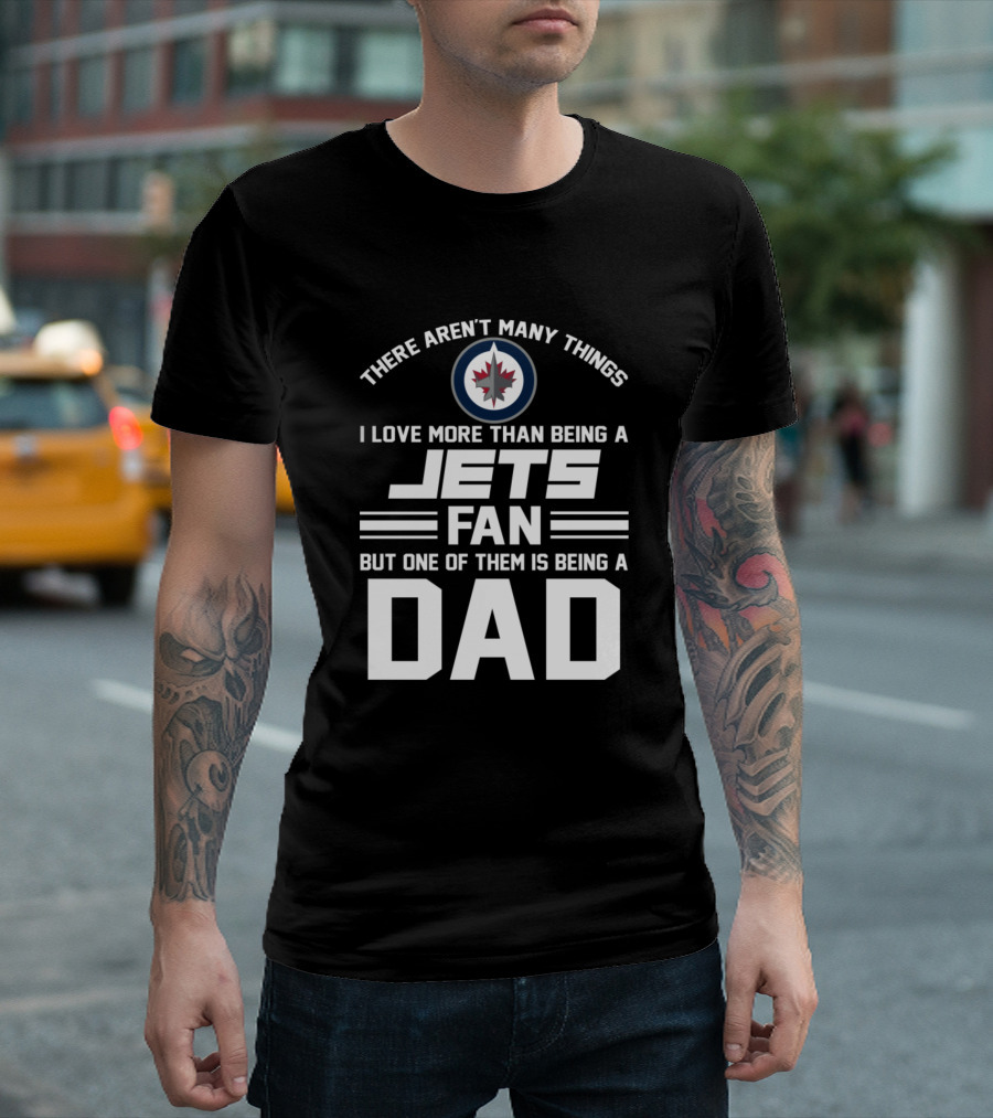 Fathers Day Love Being Winnipeg Jets Fan Dad T-Shirt