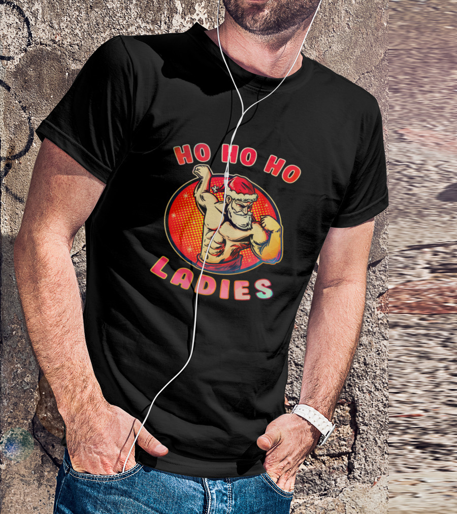HO HO HO Ladies Santa Claus Flexing Santa Christmas T-Shirt