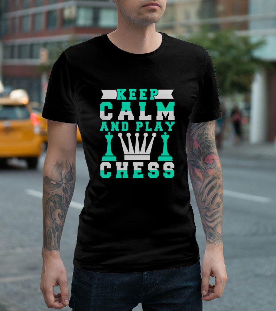 Keep Calm and Play Chess with Crown and Rook T-Shirt