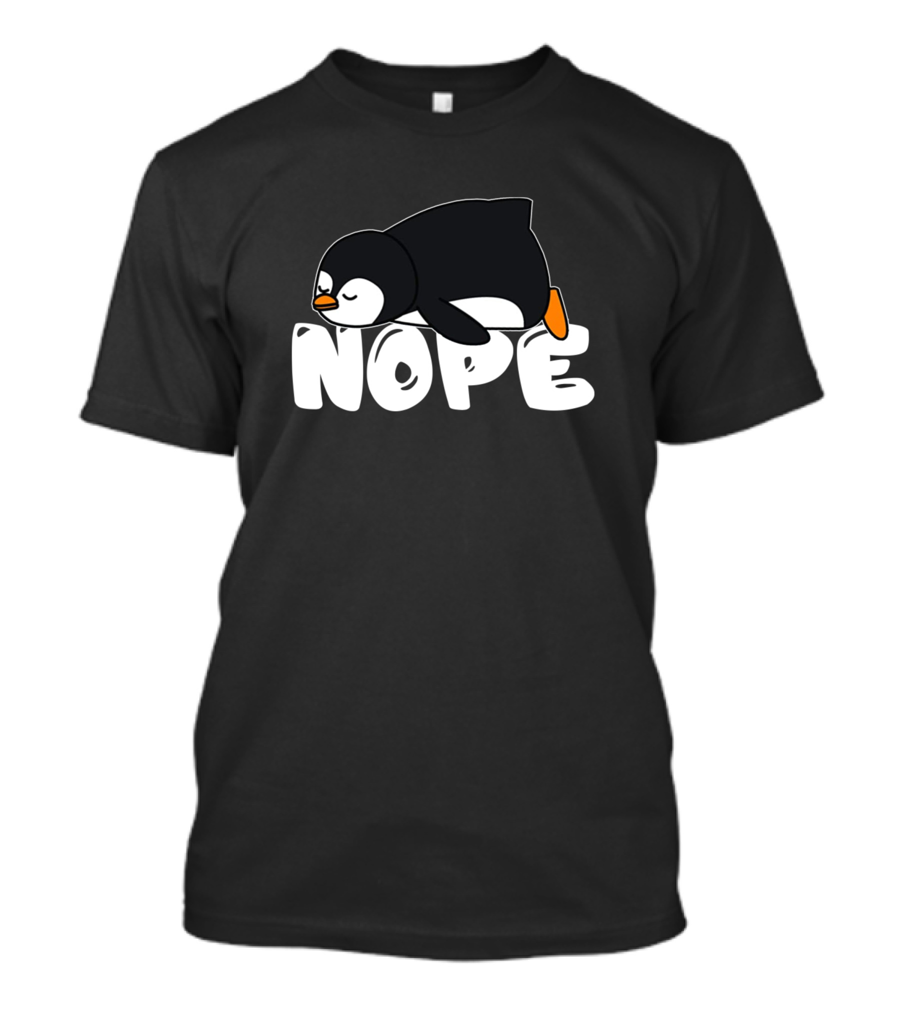Nope Sleeping Lazy Penguin T-Shirt