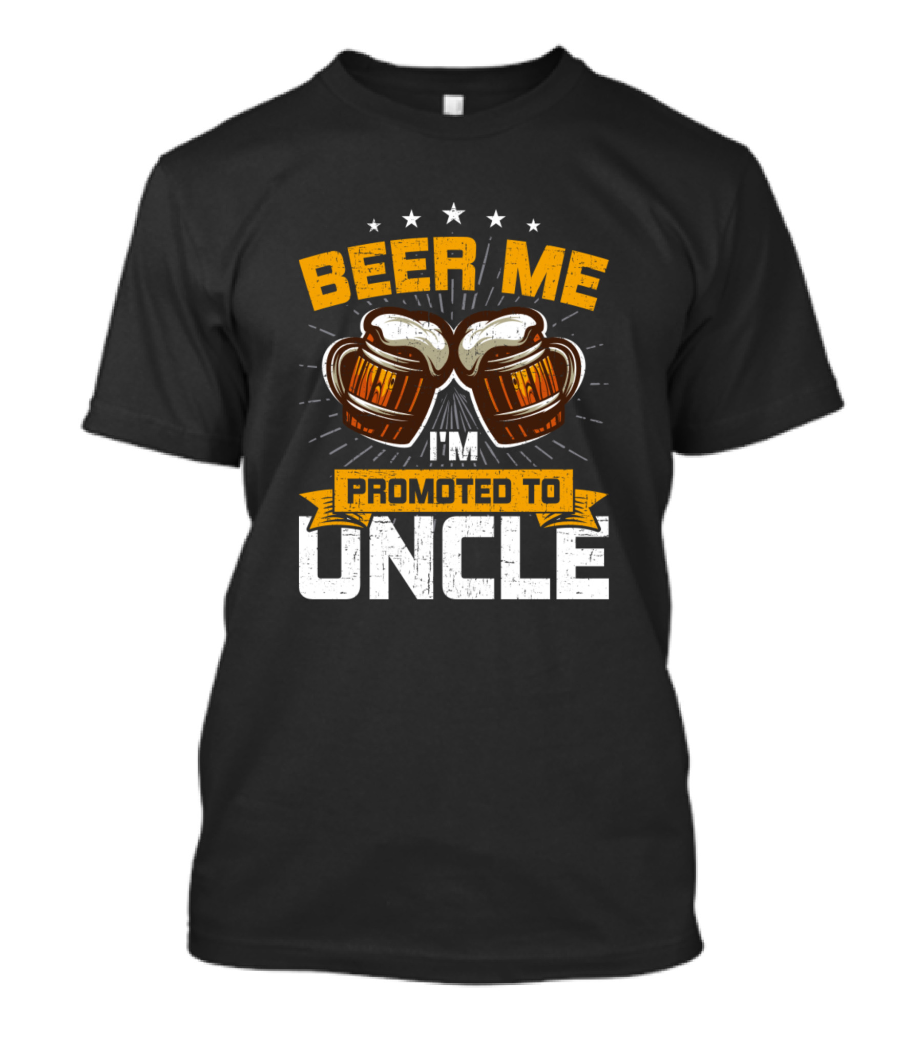 Beer Me I'm Promoted To Uncle Funny New Uncle T-Shirt