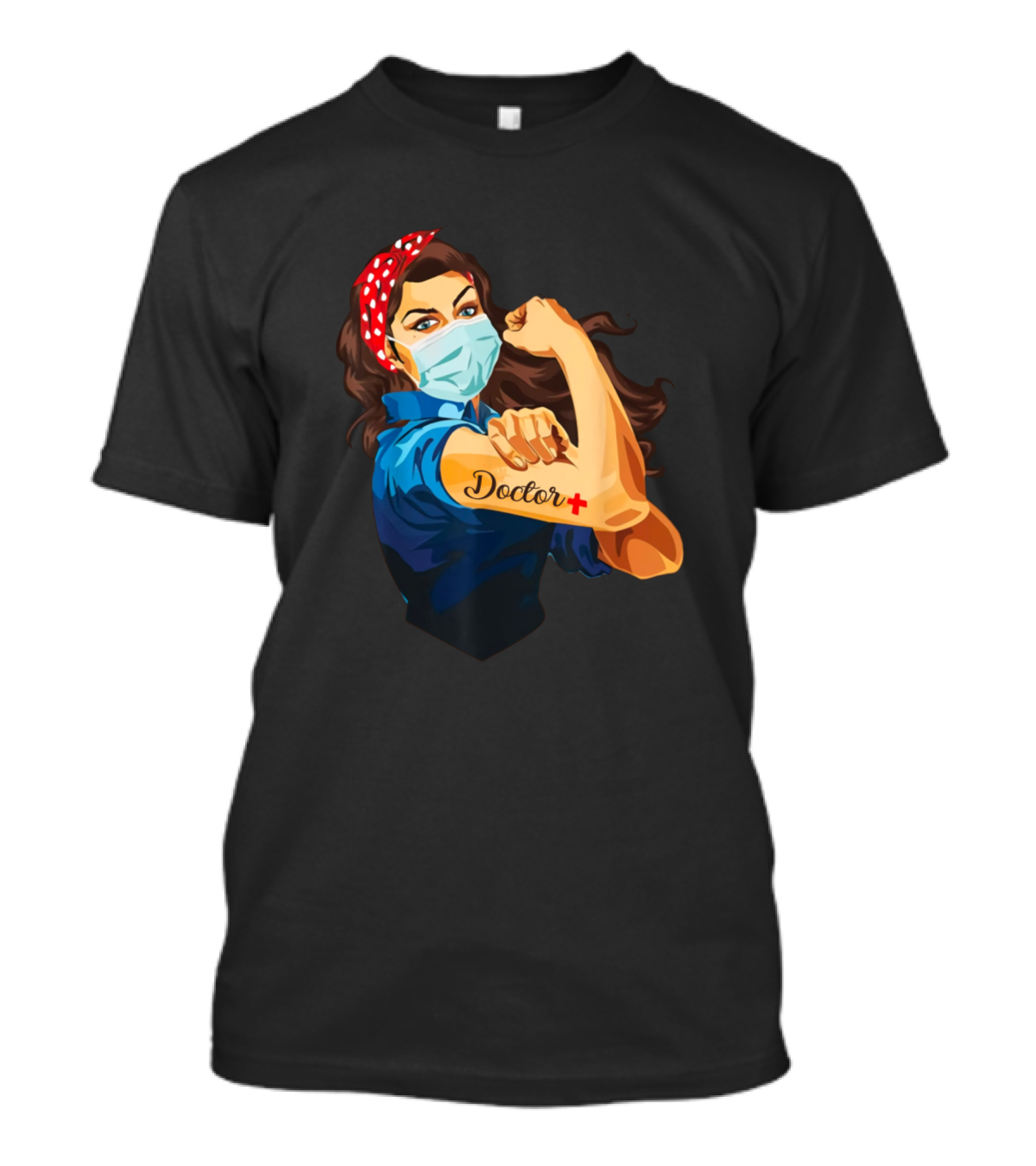 Doctor Men And Women We Can Do It Fight Together Healthcare Hero Rosie Riveter T-Shirt