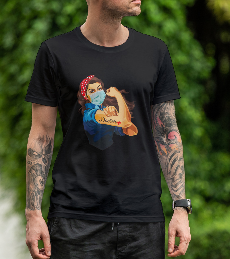 Doctor Men And Women We Can Do It Fight Together Healthcare Hero Rosie Riveter T-Shirt