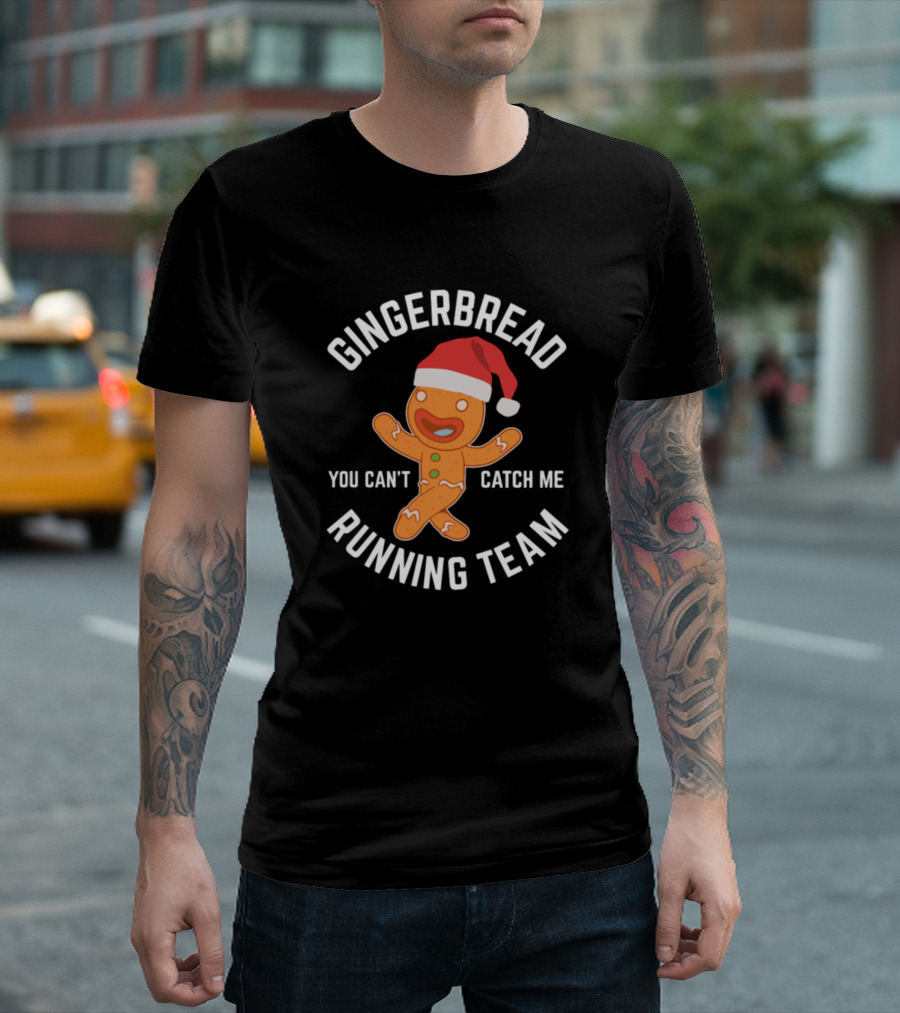 Gingerbread Running Team You Can't Catch Me Holiday T-Shirt