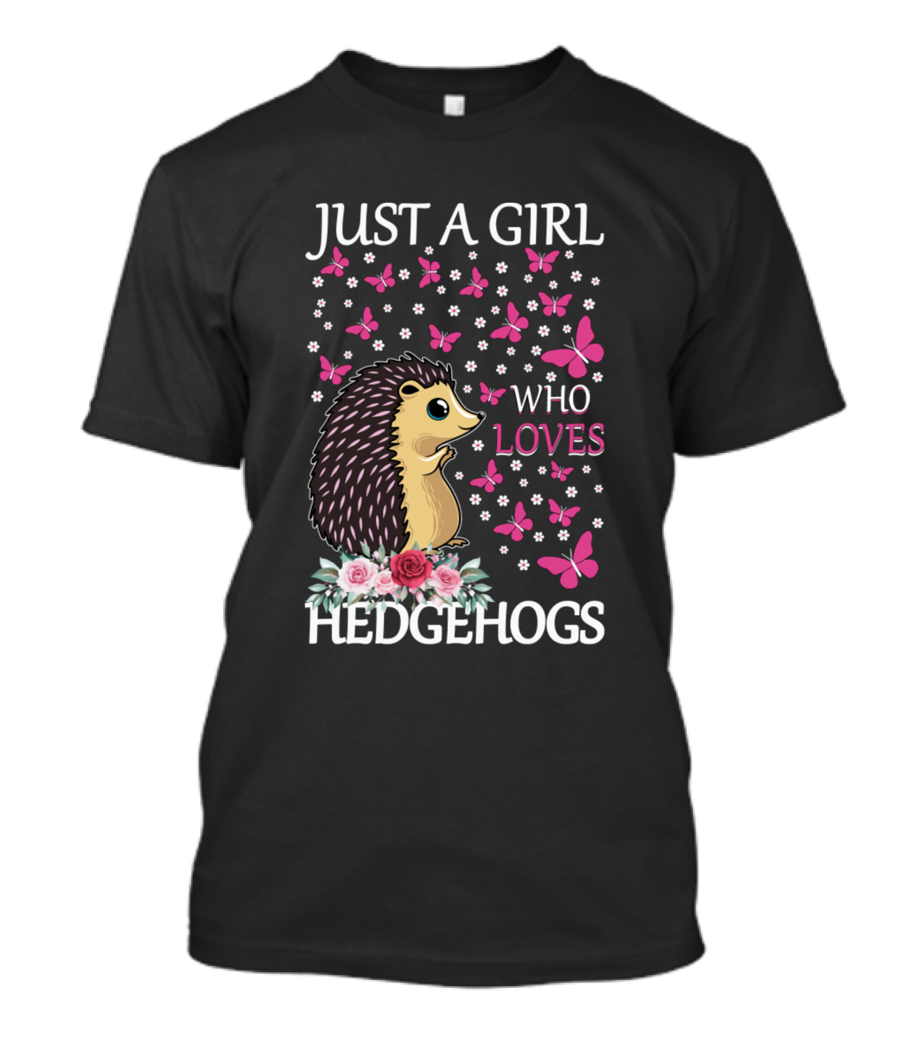 Just A Girl Who Loves Hedgehogs Butterflies Flowers T-Shirt