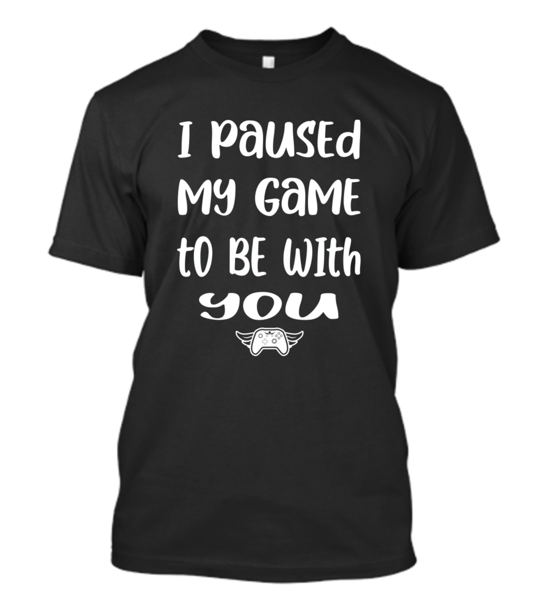I Paused My Game To Be With You Gaming Controller Wings T-Shirt