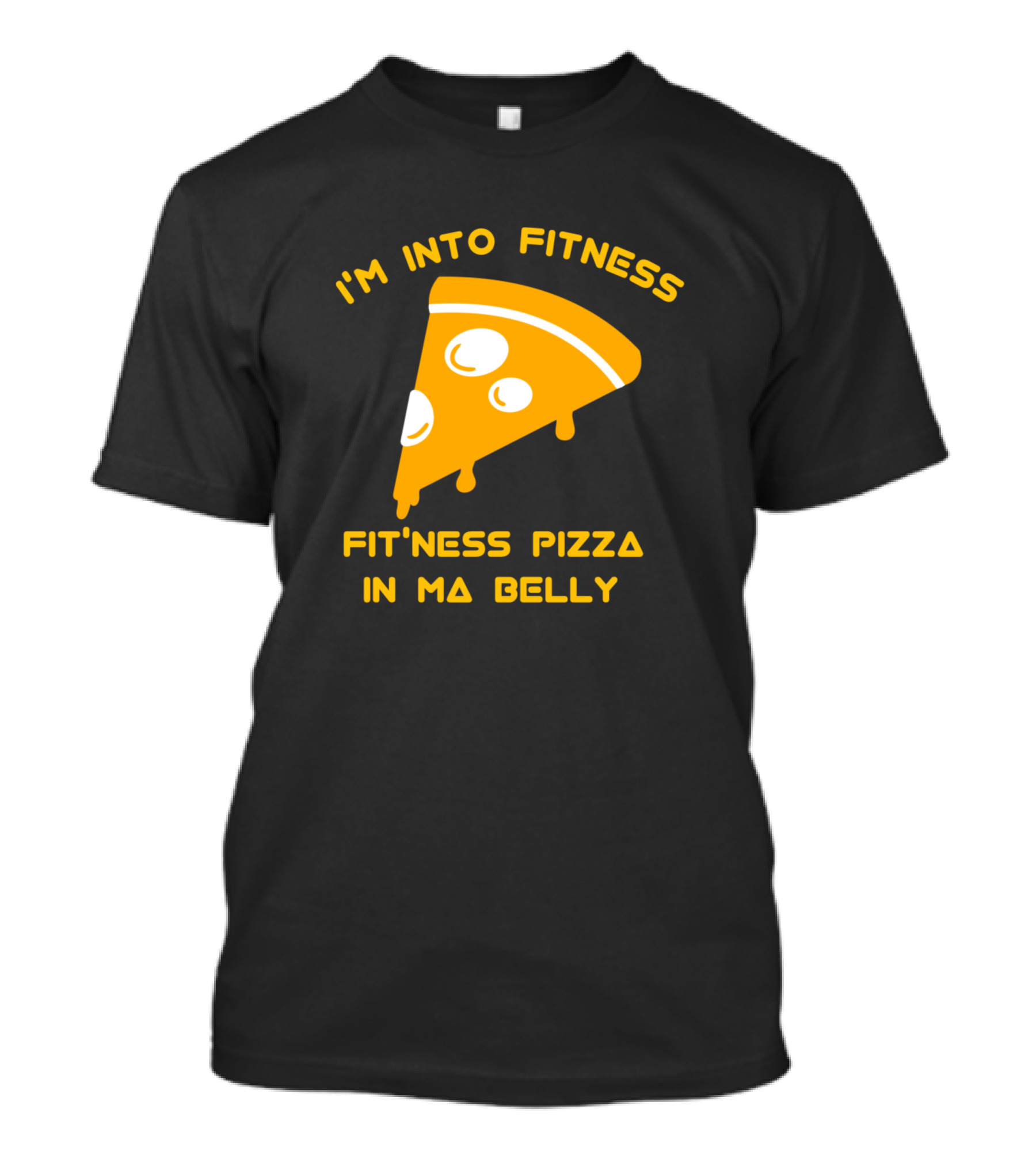 I'm Into Fitness Fitness Pizza In Ma Belly Pizza Slice T-Shirt