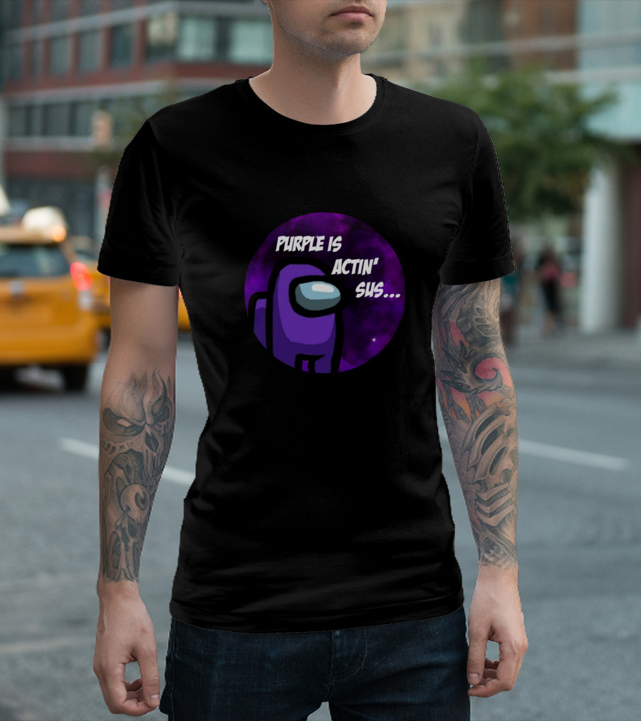Purple Is Actin' Sus Impostor Among Us T-Shirt
