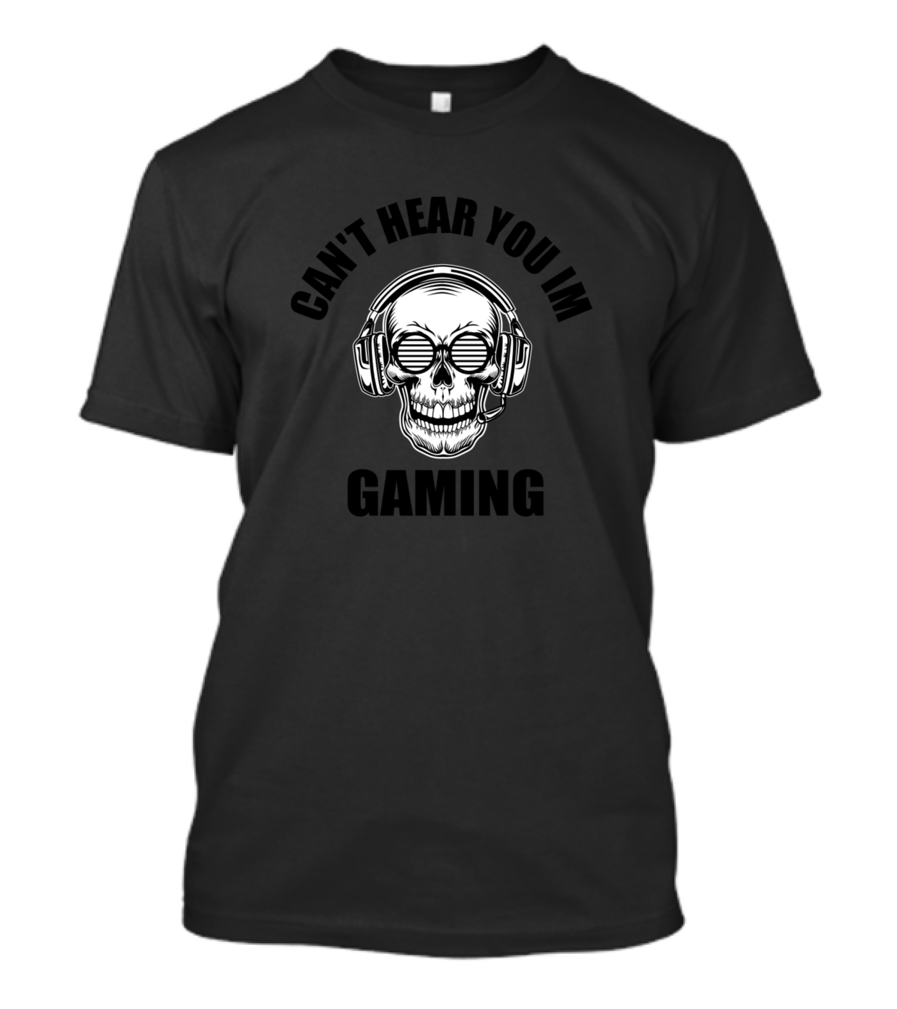 Can't Hear You I'm Gaming Skull Headphones T-Shirt