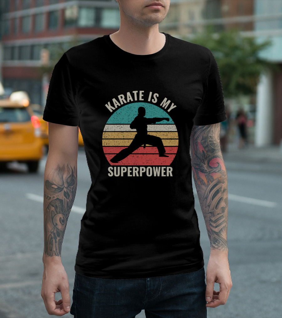 KARATE IS MY SUPERPOWER T-Shirt
