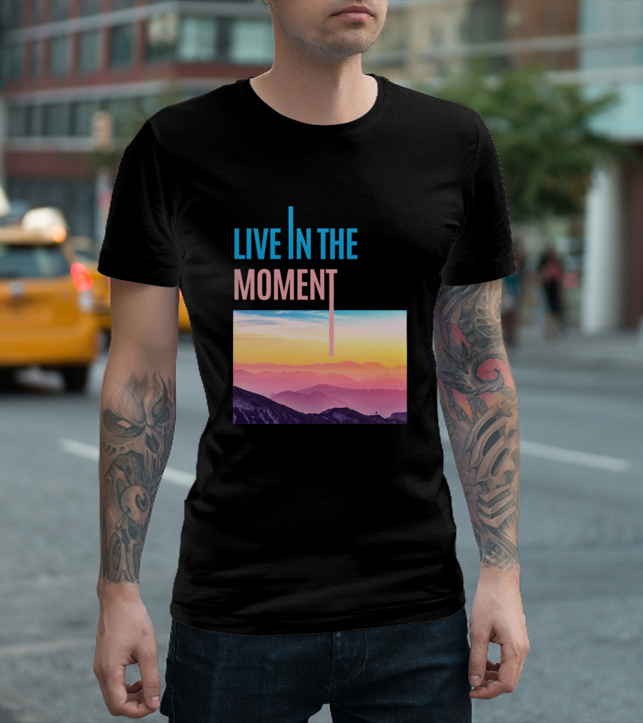 LIVE IN THE MOMENT Sunset Mountain Landscape T-Shirt