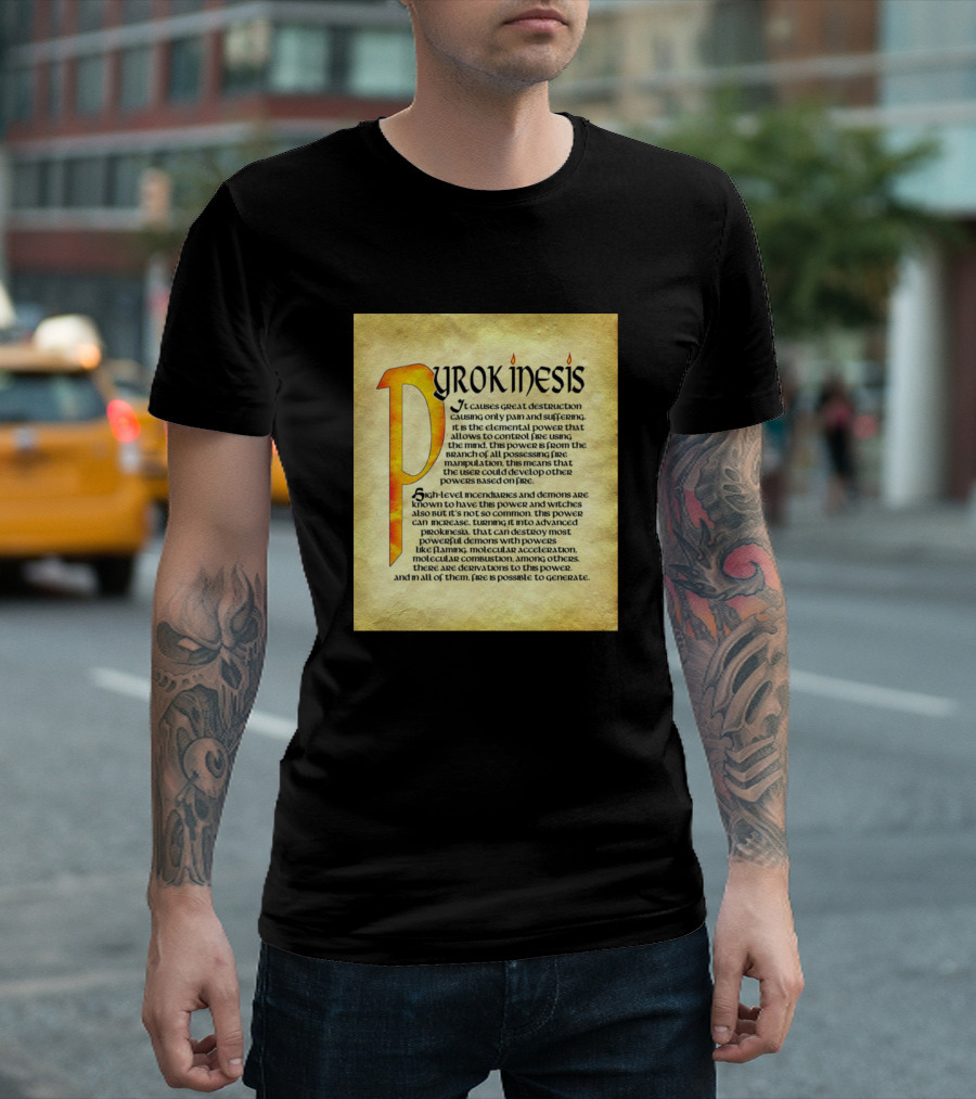 Pirokinesis Elemental Power Description with Demonic Associations T-Shirt