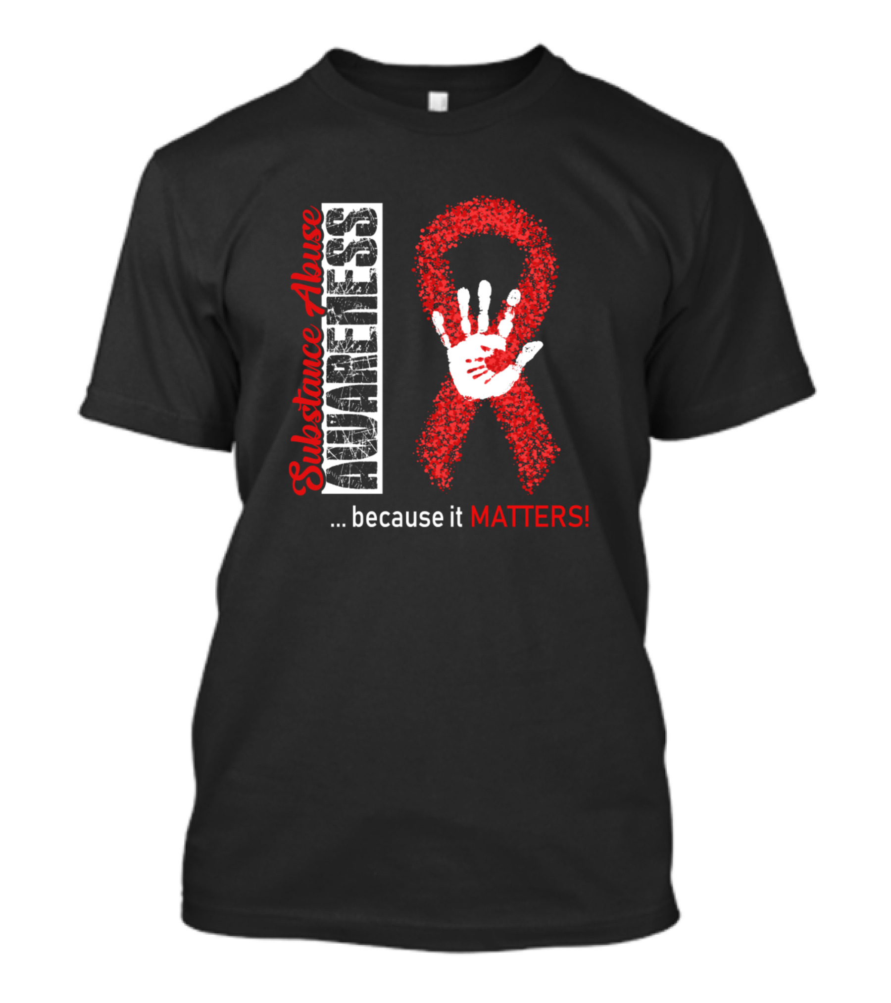 Substance Abuse Awareness Awareness Red Ribbon Handprint Because It Matters T-Shirt