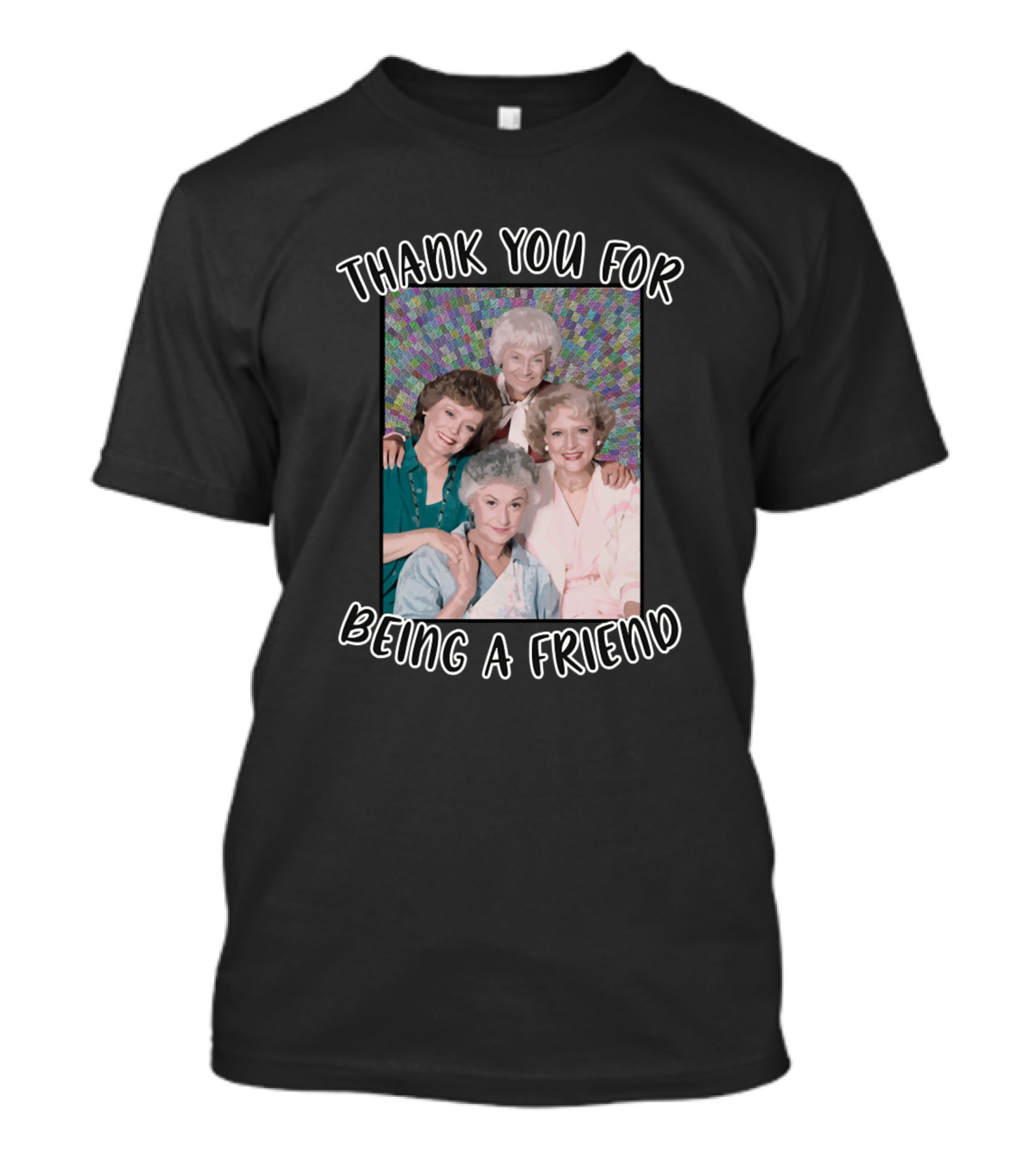Thank You For Being A Friend Golden Girls Photo T-Shirt