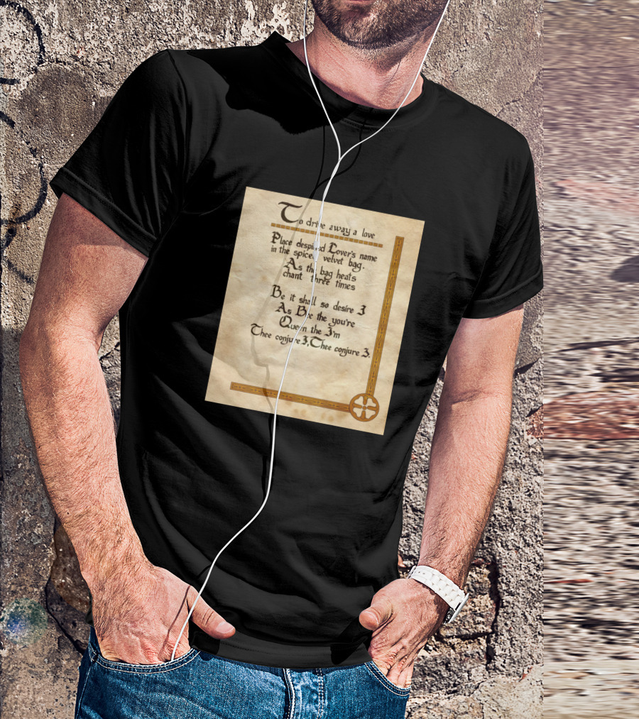 To Drive Away A Love Place Despised Lover's Name Velvet Bag Conjure Three Times T-Shirt