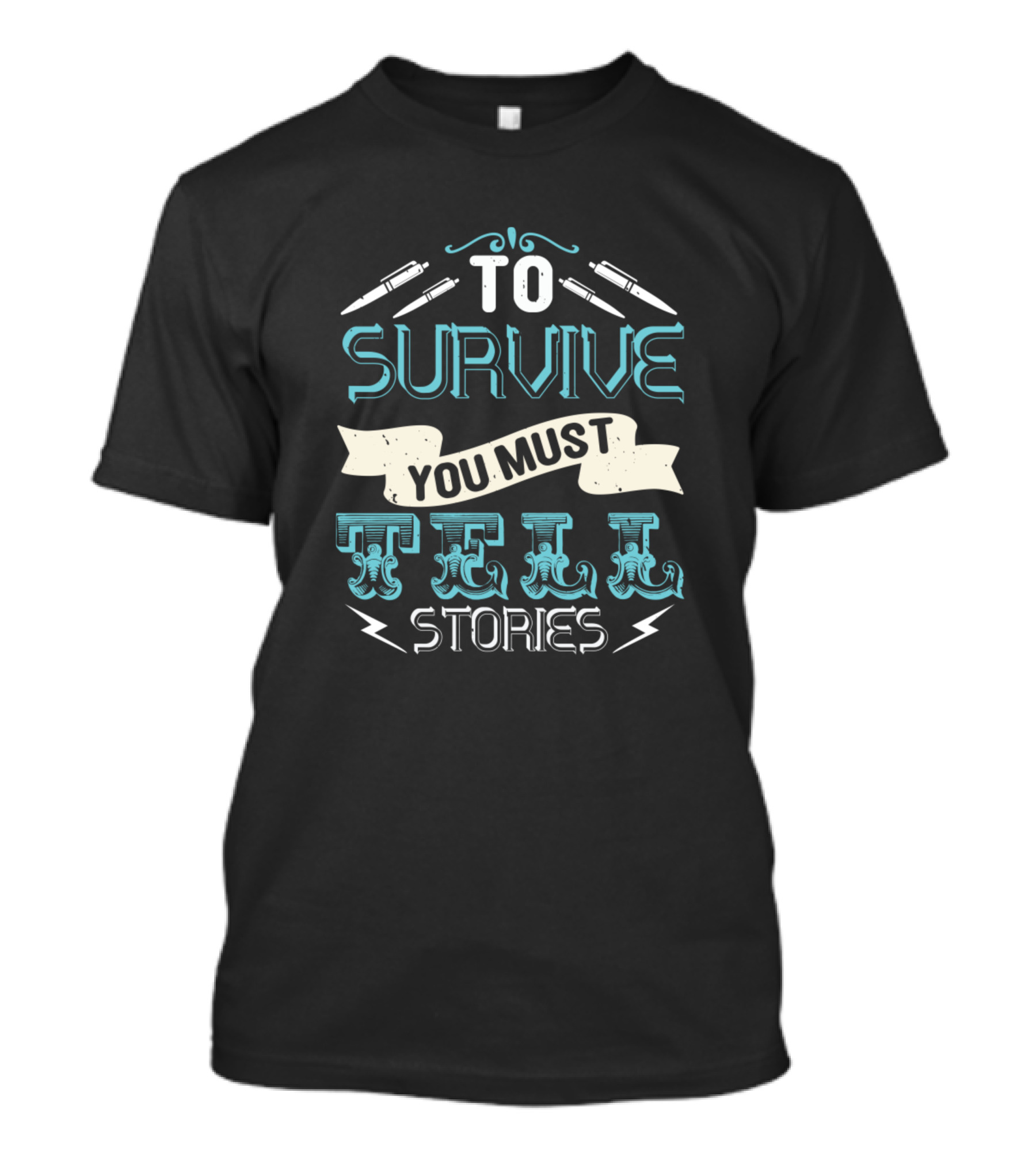 To Survive You Must Tell Stories Pen And Scroll Motif T-Shirt