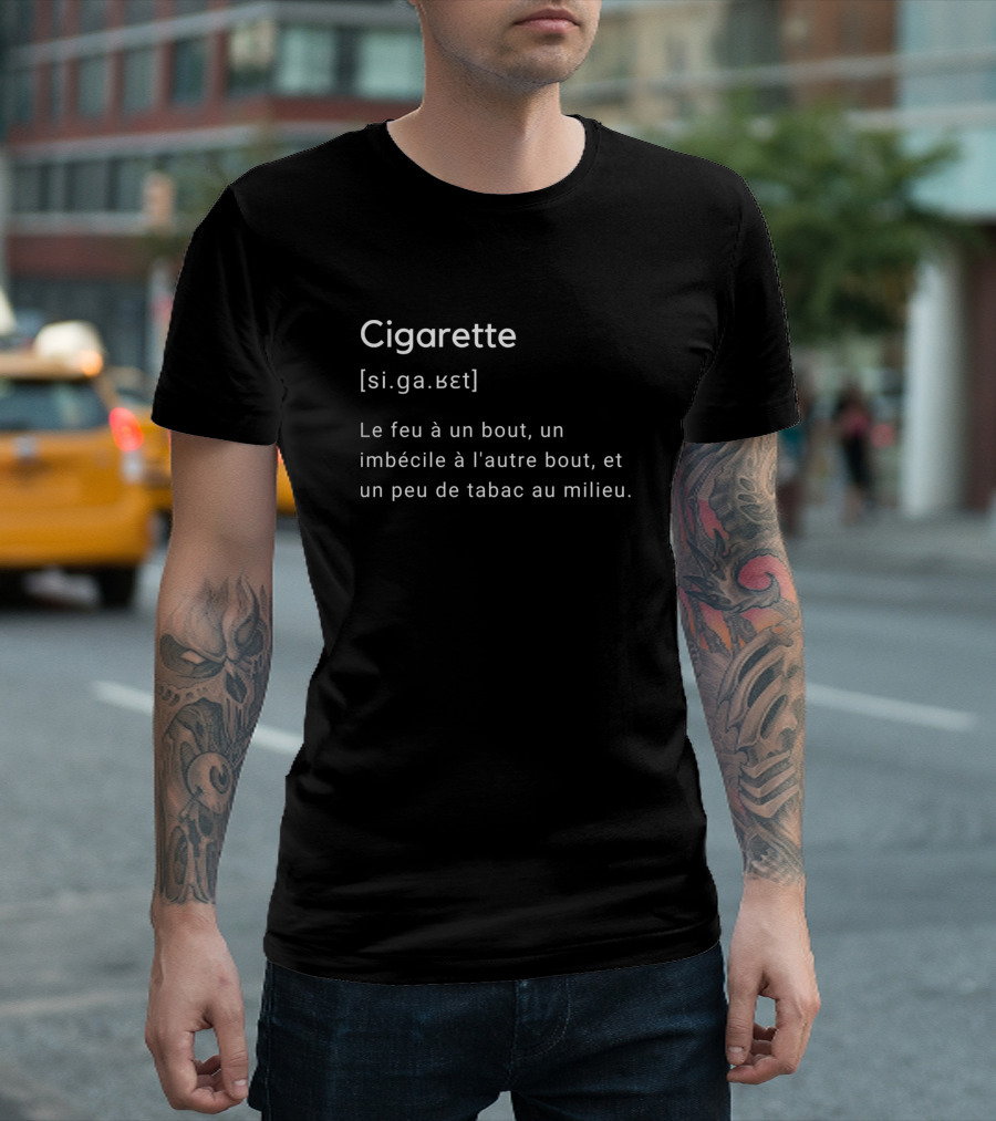 Cigarette Definition Le Feu à Un Bout Un Imbécile à L'Autre Bout Et Un Peu De Tabac Au Milieu T-Shirt