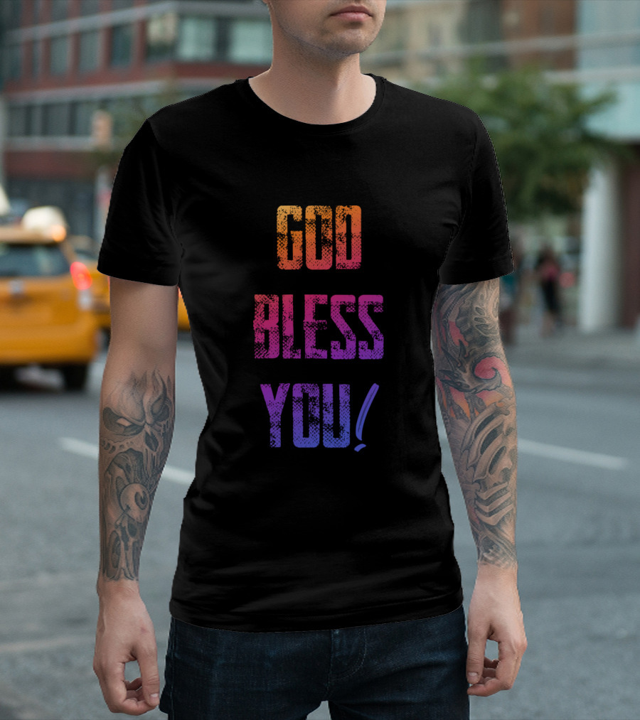 God Bless You Christian Design Spiritual Message T-Shirt