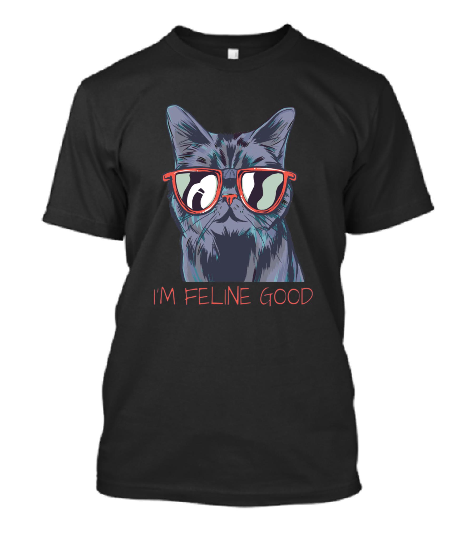 I'm Feline Good Cat Sunglasses Pun T-Shirt