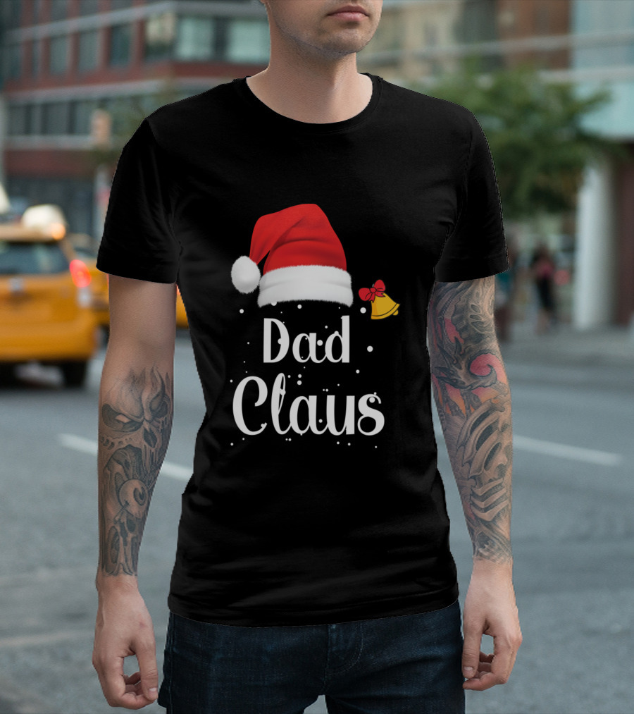 Dad Claus Santa Hat Bell T-Shirt