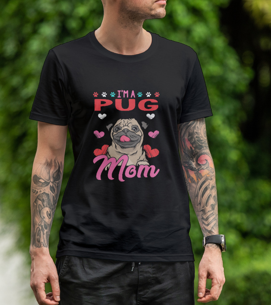 I'm A Pug Mom Cute Pug Hearts T-Shirt