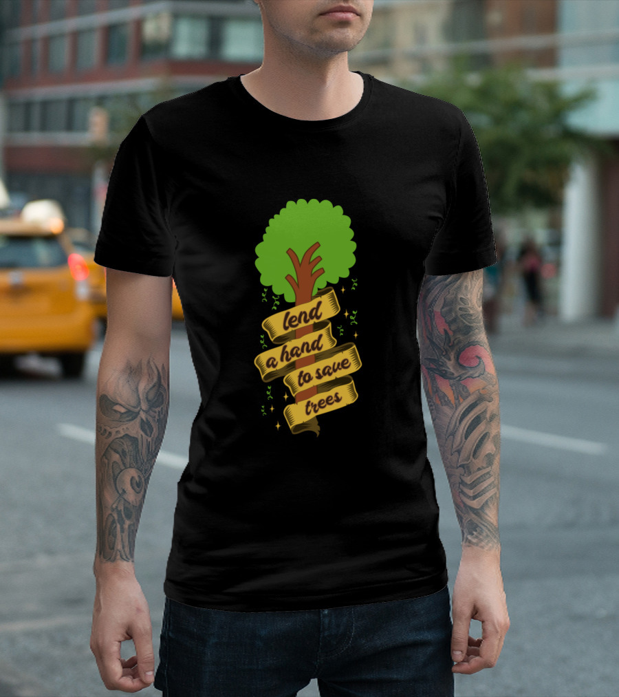Lend A Hand To Save Trees Banner Wrapped Tree T-Shirt