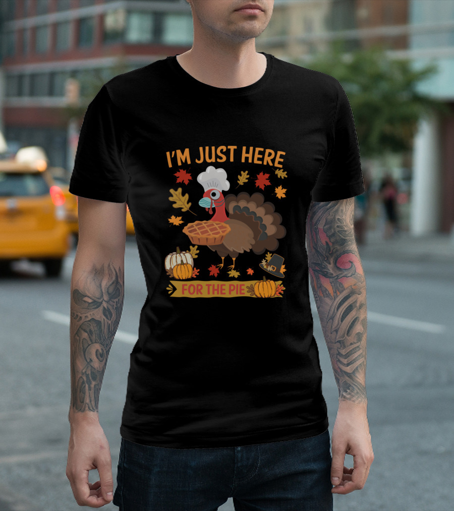 I'm Just Here for the Pie Masked Chef Turkey Thanksgiving T-Shirt