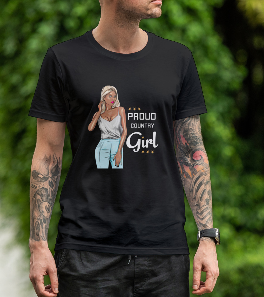Proud Country Girl Patriot Loving Motherland T-Shirt