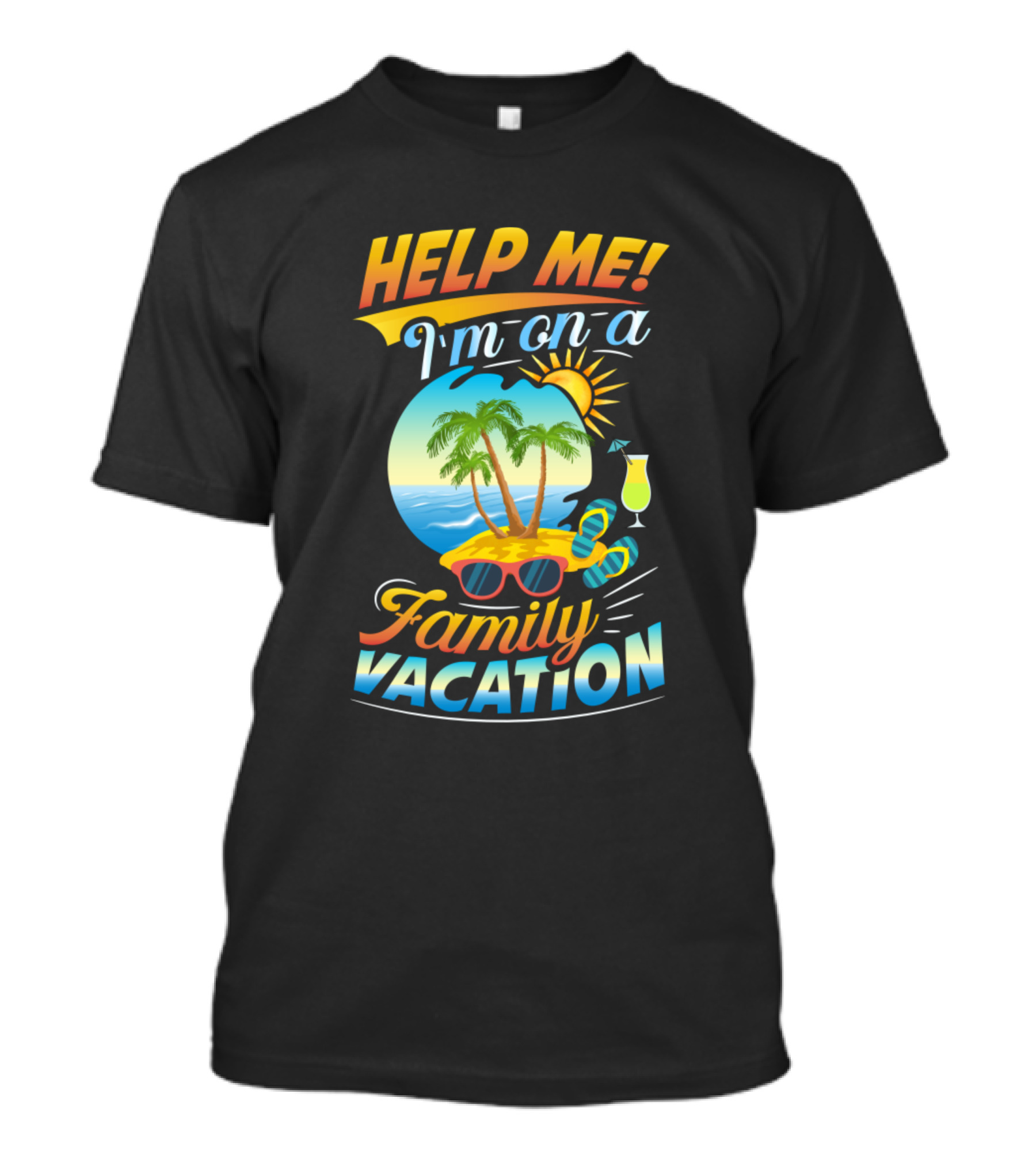 Help Me I'm On A Family Vacation Palm Trees Beach Sun Cocktail Glass Sunglasses T-Shirt