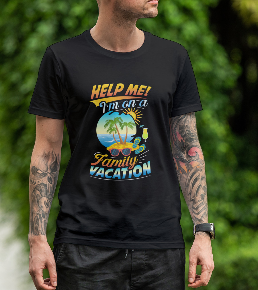 Help Me I'm On A Family Vacation Palm Trees Beach Sun Cocktail Glass Sunglasses T-Shirt