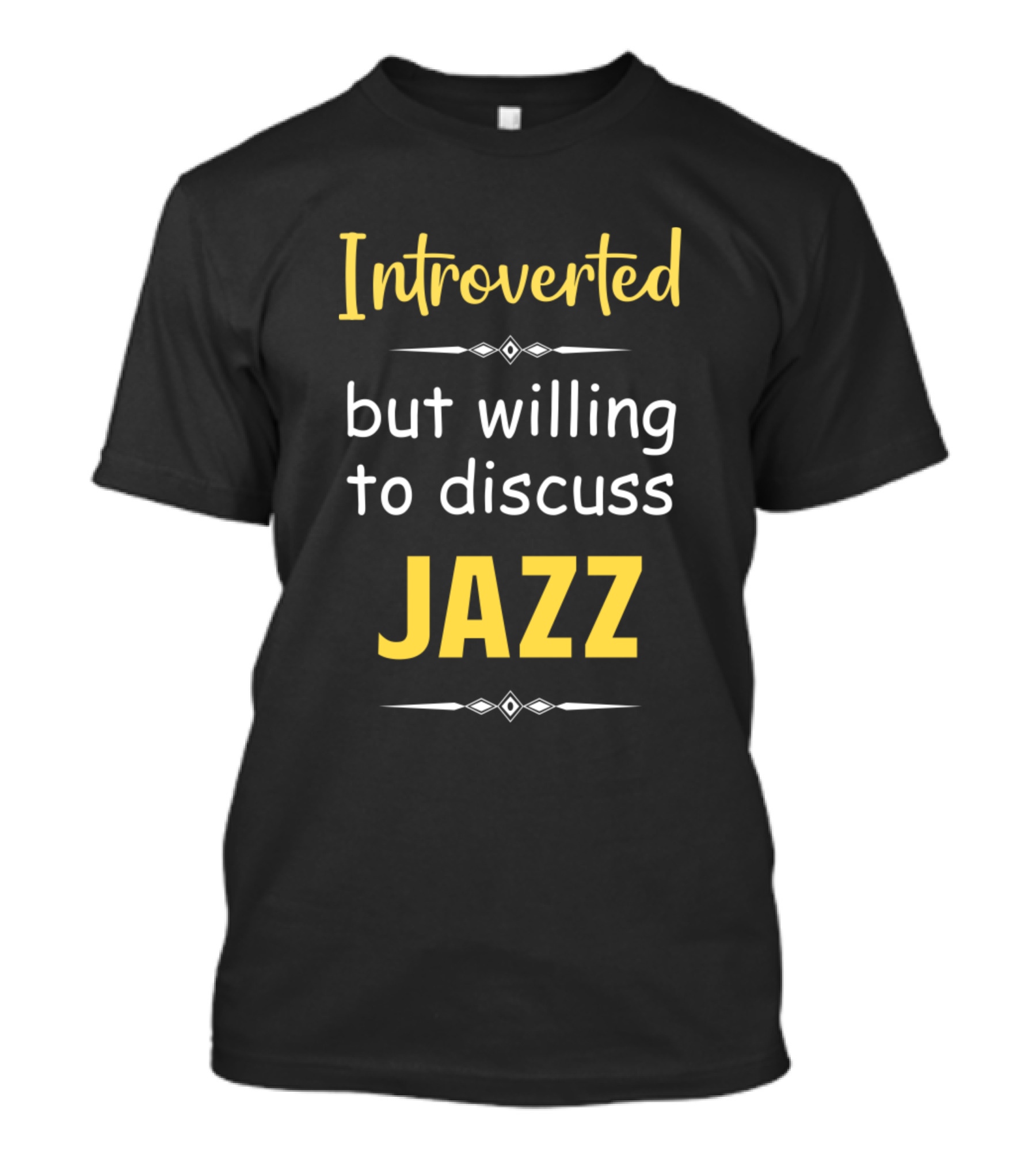 Introverted But Willing To Discuss Jazz Music T-Shirt