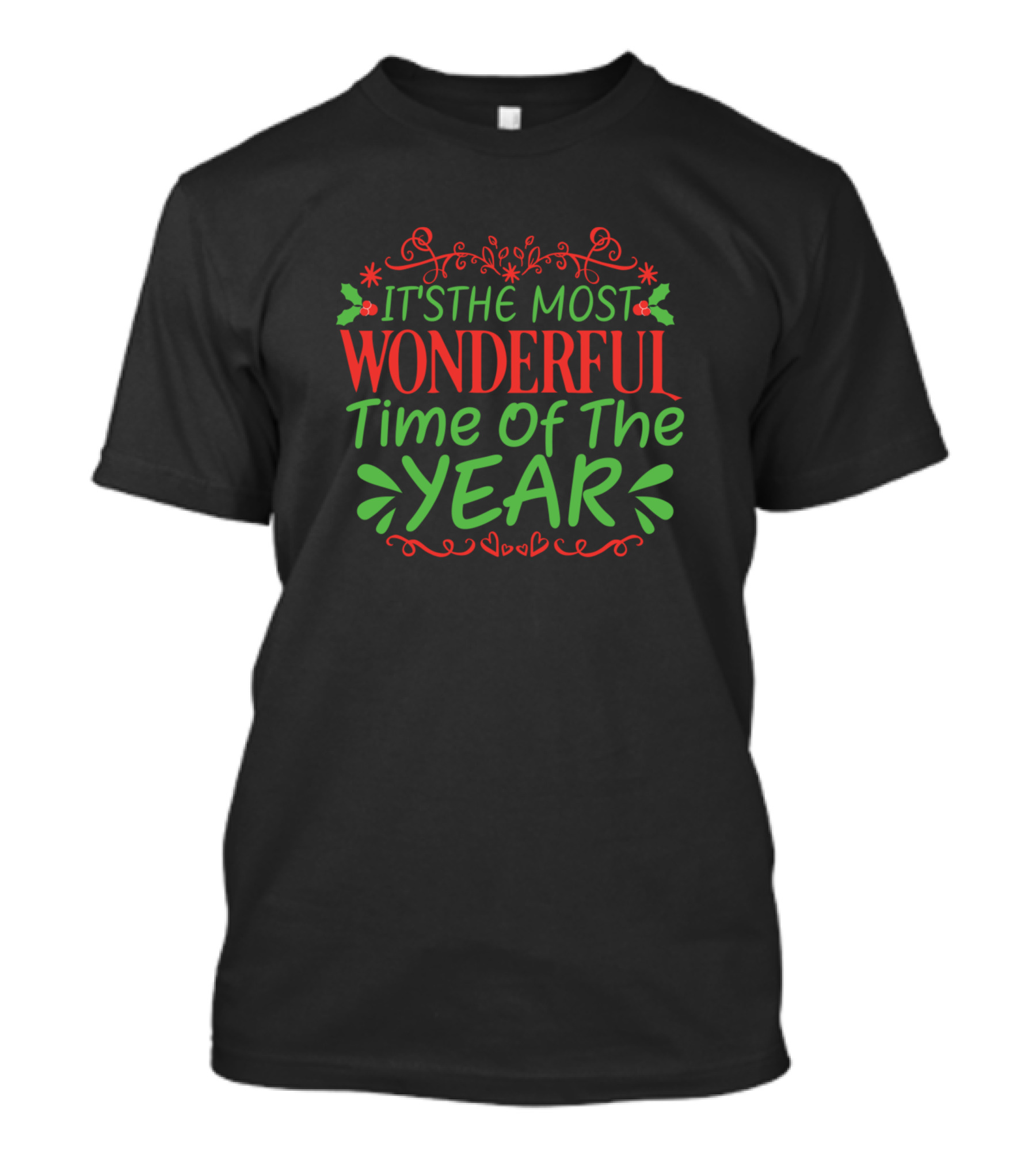 It's The Most Wonderful Time Of The Year Holly And Festive Flourishes T-Shirt