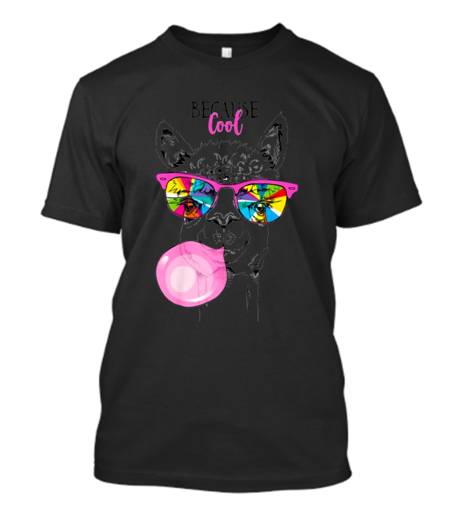 Because Cool Funny Llama In Rainbow Glasses With Pink Bubble Gum T-Shirt