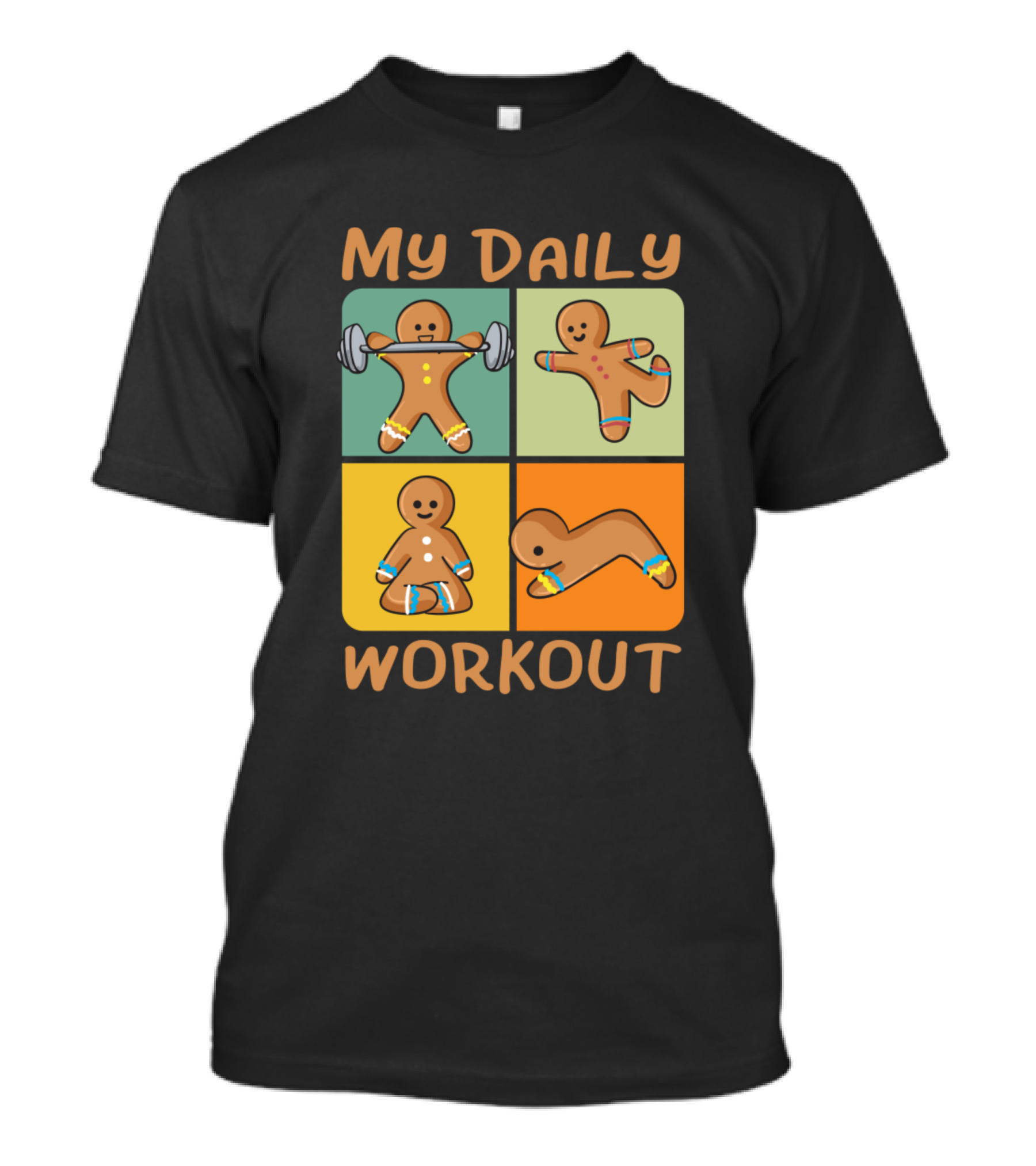 Gingerbread Man My Daily Workout Funny Cute Fitness T-Shirt