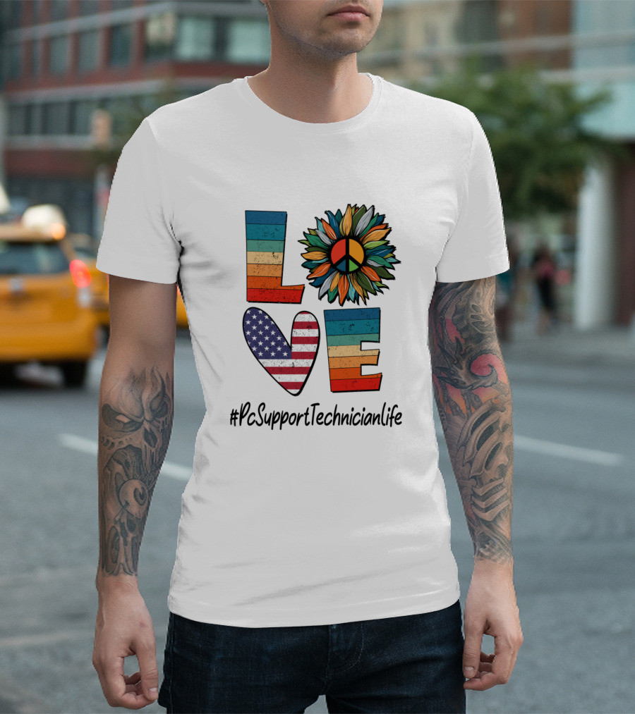 Peace Love American Flag Flower Pc Support Technician Life T-Shirt
