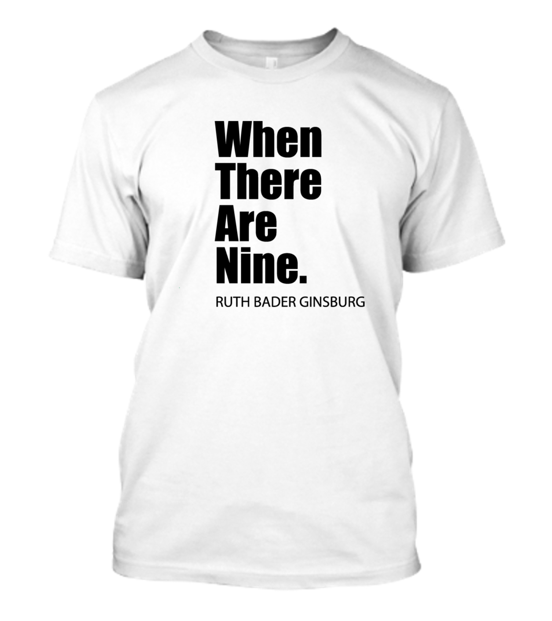 When There Are Nine Ruth Bader Ginsburg T-Shirt