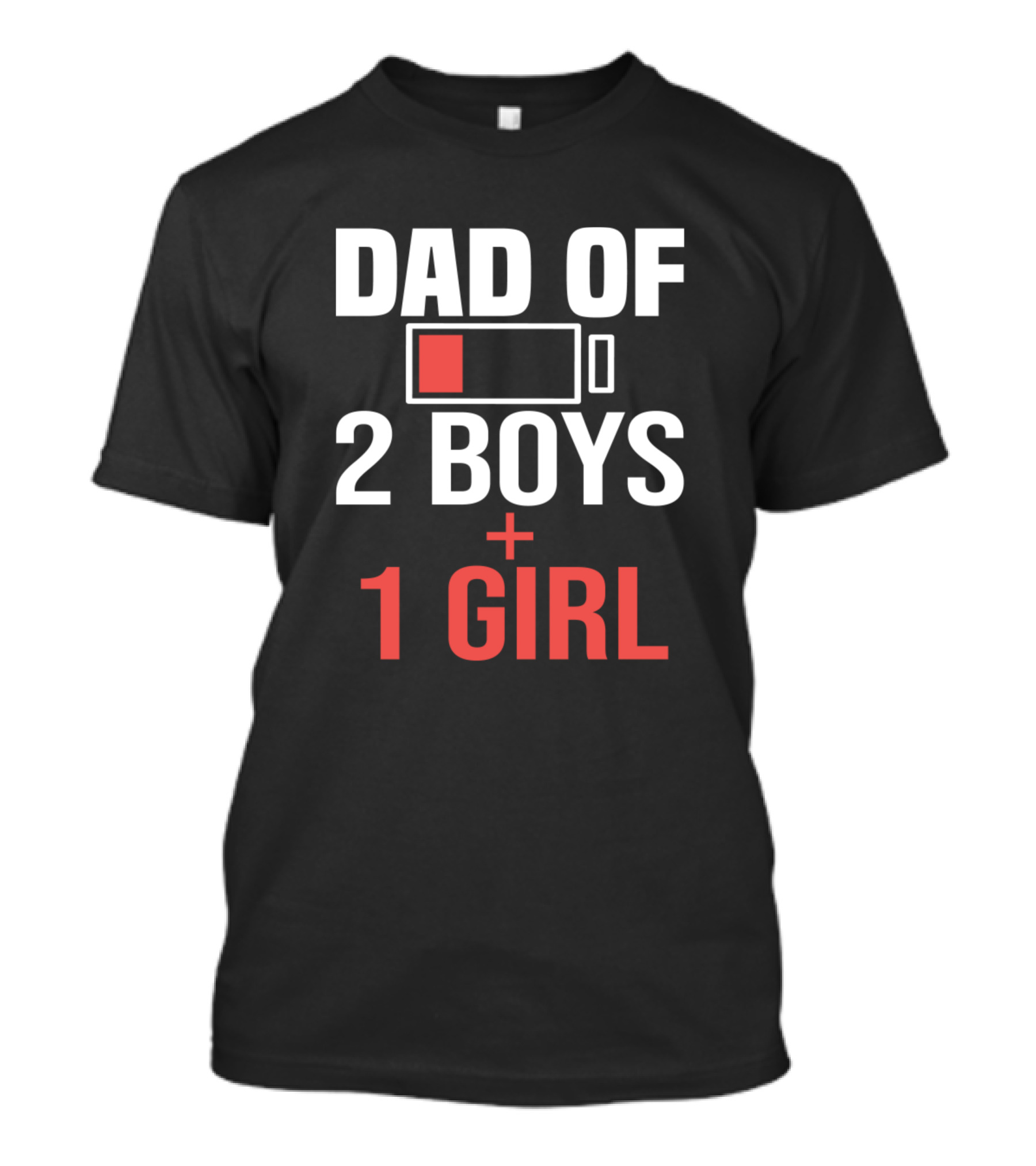 Dad Of 2 Boys 1 Girl Low Battery Funny Dad T-Shirt