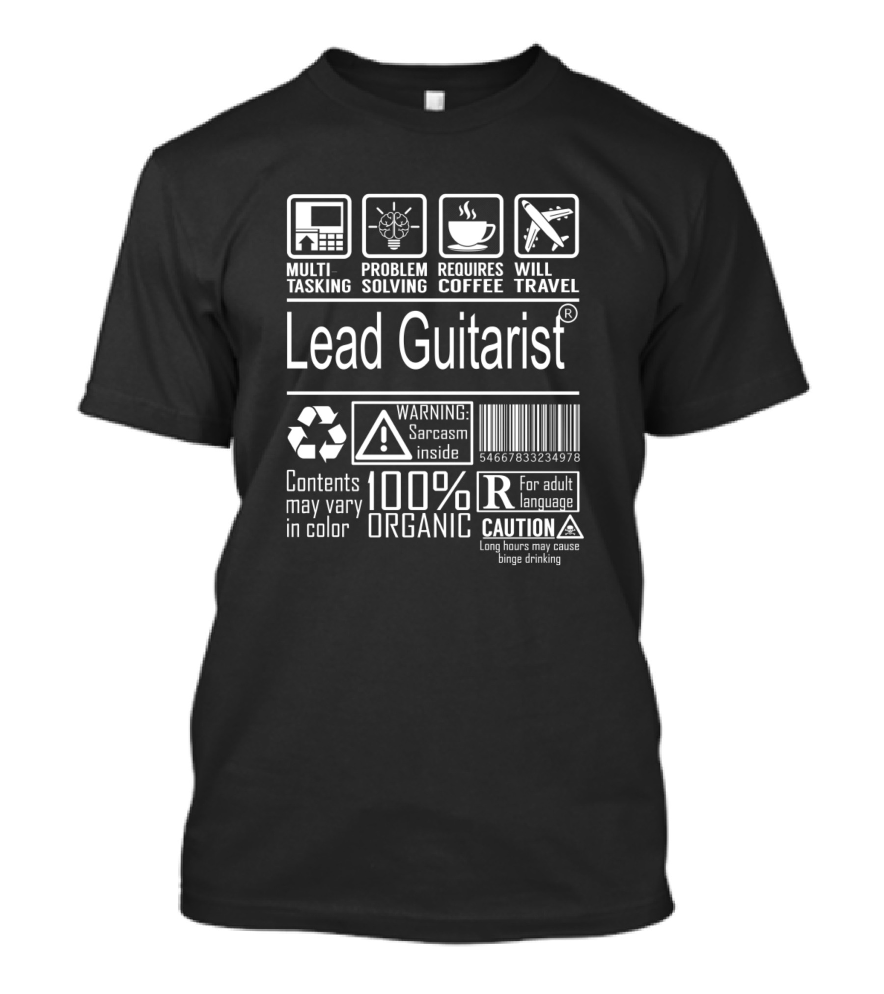 Multitasking Lead Guitarist Problem Solving Requires Coffee Will Travel Warning Sarcasm Inside 100% Organic Caution Long Hours May Cause Binge Drinking T-Shirt