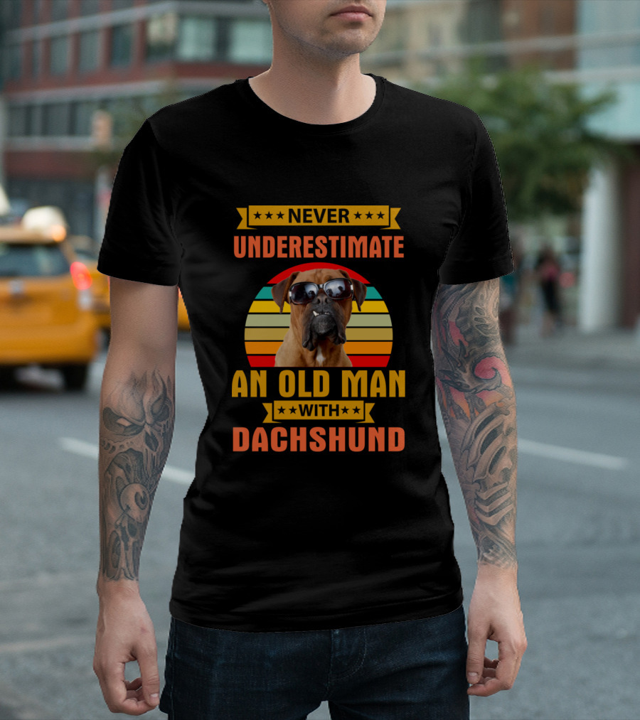 Never Underestimate An Old Man With Dachshund Retro Sunglasses Dog T-Shirt