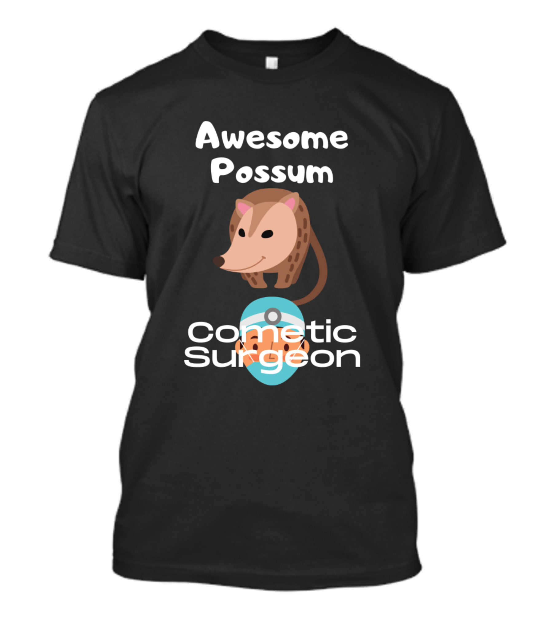 Awesome Possum Cosmetic Surgeon Fun Character T-Shirt