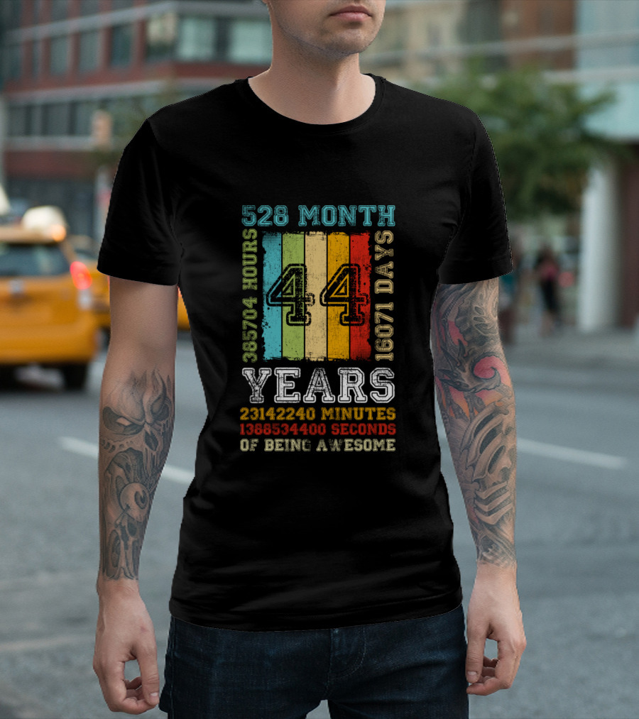 528 Months 16071 Days 44 Years 385704 Hours 23142240 Minutes 138534400 Seconds Of Being Awesome T-Shirt