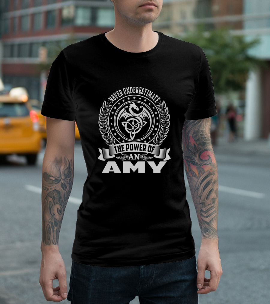 Never Underestimate The Power Of An Amy Dragon Knot T-Shirt