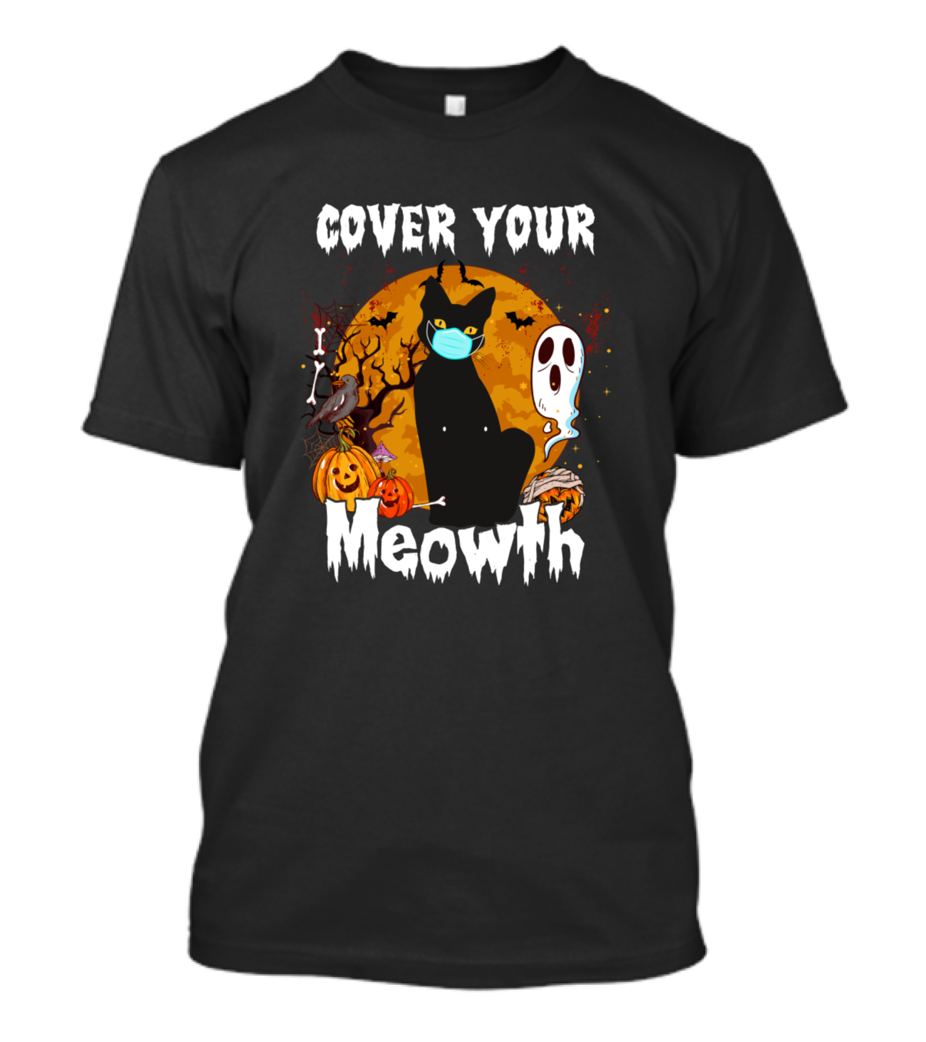 Cover Your Meowth Funny Halloween Black Cat Mask Ghost Pumpkin Raven Spooky Moon T-Shirt