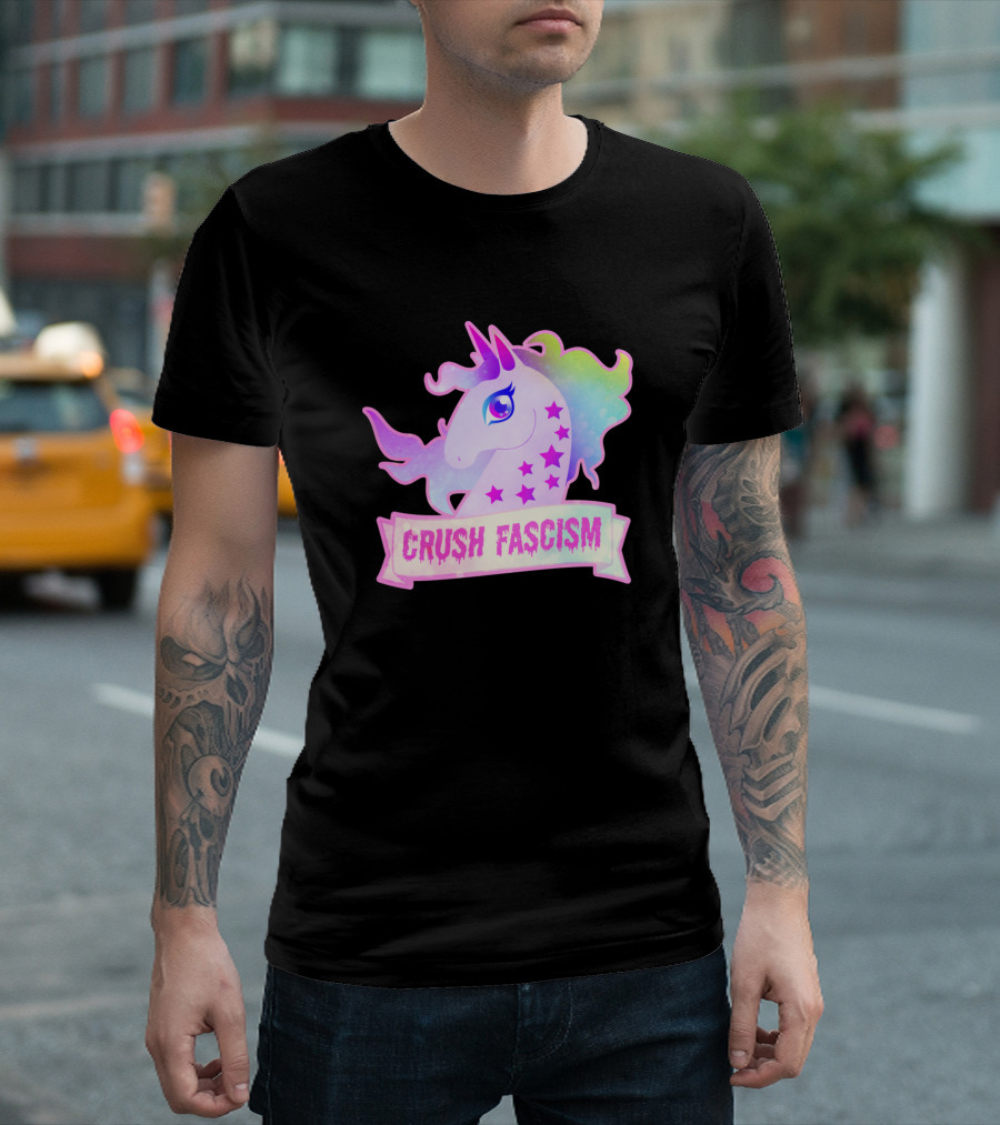 Crush Fascism Unicorn With Rainbow Mane And Stars T-Shirt