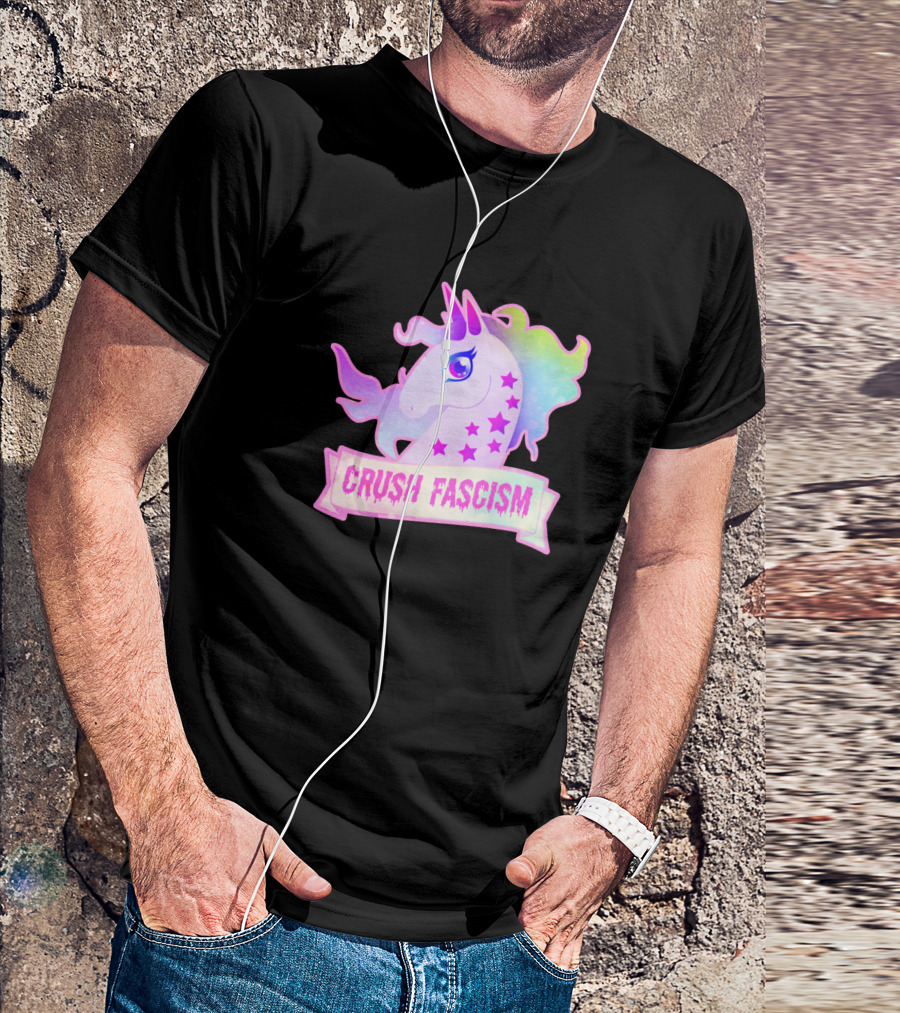 Crush Fascism Unicorn With Rainbow Mane And Stars T-Shirt