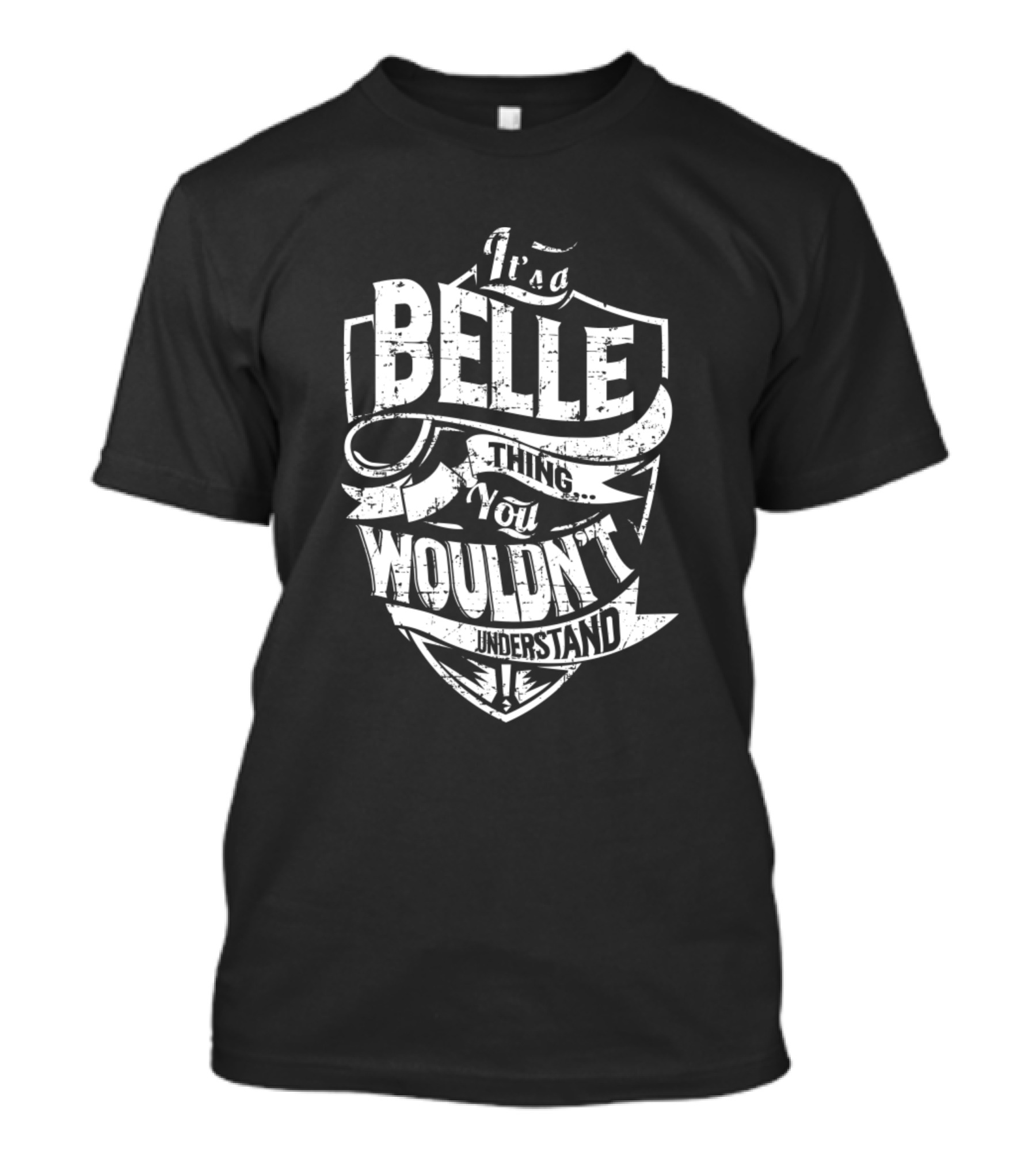 It's A Belle Thing You Wouldn't Understand T-Shirt