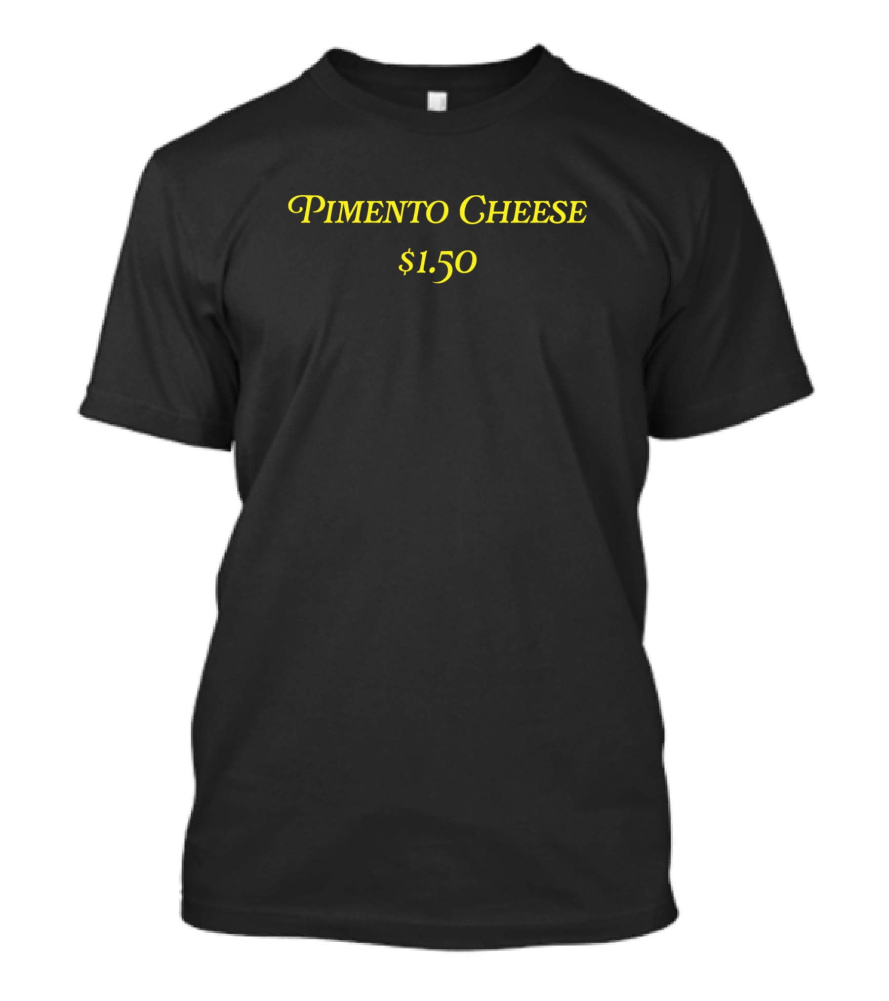 Pimento Cheese $1.50 T-Shirt