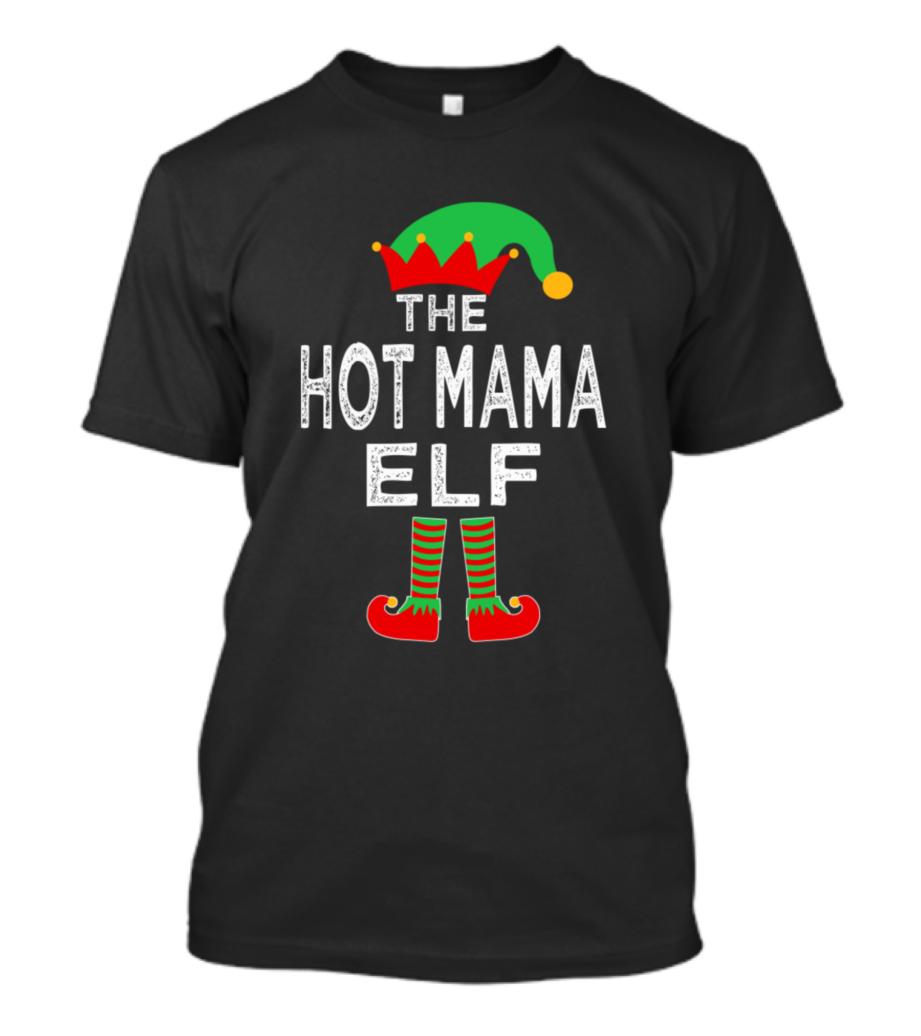 The Hot Mama Elf Christmas Hat And Boots T-Shirt
