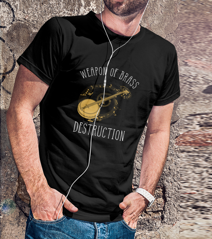 Weapon Of Brass Destruction Banjo Player T-Shirt